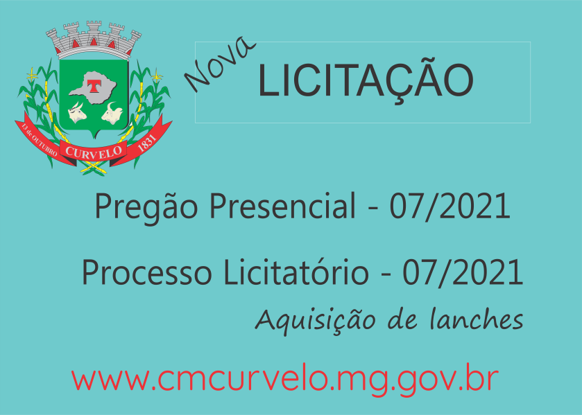 PREGÃO PRESENCIAL 07/2021 - PROCESSO LICITATÓRIO 07/2021 - AQUISIÇÃO DE LANCHES