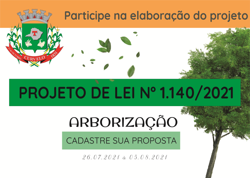 PROJETO DE LEI 1140/2021 - ARBORIZAÇÃO - CADASTRE SUAS PROPOSTAS